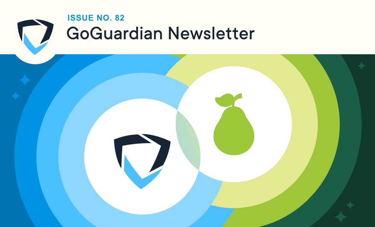 GoGuardian Newsletter Issue No. 82